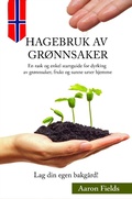 Cover: Hagebruk Av Gr&oslash;nnsaker (Gardening in all the languages, #10) - Aaron Fields