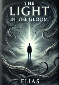 Enlarge image Cover: The Light of the Gloom - wesley ellis