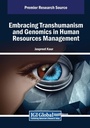 Cover: Embracing Transhumanism and Genomics in Human Resources Management - Business Science Reference
