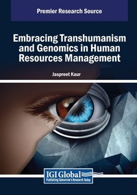 Enlarge image Cover: Embracing Transhumanism and Genomics in Human Resources Management - Business Science Reference