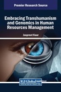 Cover: Embracing Transhumanism and Genomics in Human Resources Management - IGI Global