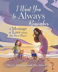 Abbildung von: I Want You to Always Remember - Palmetto Publishing