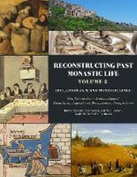 Enlarge image Cover: Reconstructing Past Monastic Life: Volume 2: Diet, Landscape and Monastic Space - Casemate Publishers