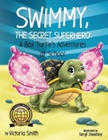 Cover: Swimmy, the Secret Superhero - Family Zoo Productions