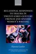 Cover: Relational Responses to Trauma in Twenty-First-Century French and Spanish Women's Writing - OUP eBook
