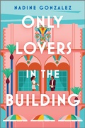 Cover: Only Lovers in the Building - Canary Street Press
