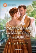 Cover: Compromised into Marrying the Duke - Harlequin Historical