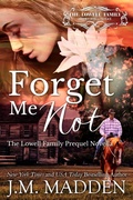 Cover: Forget Me Not (The Lowells of Honeywell, Texas, #1) - J.M. Madden