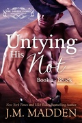 Cover: Untying His Not (The Lowells of Honeywell, Texas, #2) - J.M. Madden