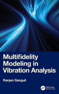 Enlarge image Cover: Multifidelity Modeling in Vibration Analysis - CRC Press