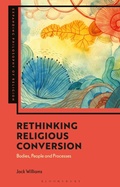 Cover: Rethinking Religious Conversion - Bloomsbury Academic