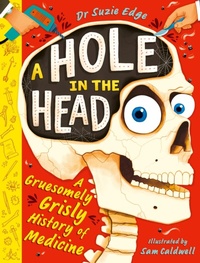 Enlarge image Cover: A Hole in the Head - Hodder Children's Books