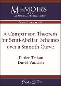 Enlarge image Cover: A Comparison Theorem for Semi-Abelian Schemes Over a Smooth Curve - American Mathematical Society