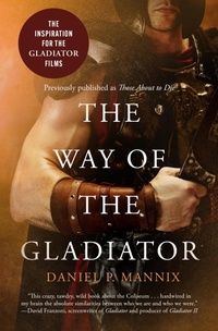 Abbildung von: The Way of the Gladiator - Open Road Media
