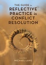 Cover: The Guide to Reflective Practice in Conflict Resolution - Rowman & Littlefield Publishers