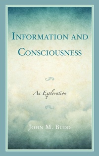 Enlarge image Cover: Information and Consciousness - Rowman & Littlefield Publishers