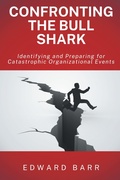 Cover: Confronting the Bull Shark - Business Expert Press