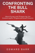 Cover: Confronting the Bull Shark - Business Expert Press