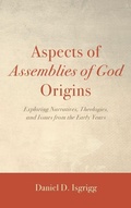 Cover: Aspects of Assemblies of God Origins - Pickwick Publications