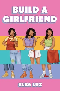 Enlarge image Cover: Build a Girlfriend - Simon & Schuster Children's