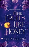 Cover: Their Fruits Like Honey - Claficionado Press Ltd