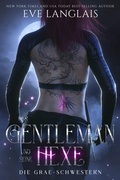 Cover: Der Gentleman und seine Hexe (Die Grae-Schwestern, #3) - Eve Langlais