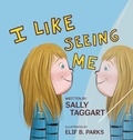 Cover: I Like Seeing Me! - Miriam Laundry Publishing