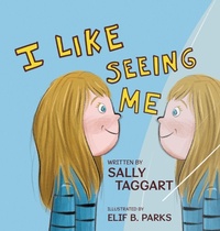 Enlarge image Cover: I Like Seeing Me! - Miriam Laundry Publishing