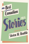 Cover: Best Canadian Stories 2025 - Biblioasis