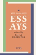Cover: Best Canadian Essays 2025 - Biblioasis