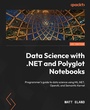 Cover: Data Science with .NET and Polyglot Notebooks - Packt Publishing