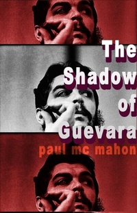 Abbildung von: Shadow of Guevara - Distributed by eBookpartnership