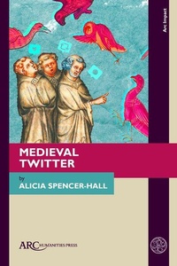Enlarge image Cover: Medieval Twitter - Arc Humanities Press