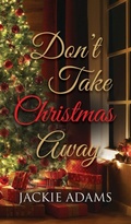 Cover: Don't Take Christmas Away - Booklocker.com