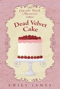 Cover: Dead Velvet Cake (Cupcake Truck Mysteries, #2) - Stronghold Books
