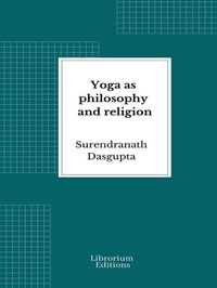 Abbildung von: Yoga as philosophy and religion - Librorium Editions
