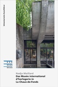 Cover: Das Mus&eacute;e international d'horlogerie in La Chaux-de-Fonds - Gesellschaft f. Schweiz. Kunstgesch.