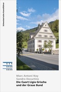 Cover: Die Cuort Ligia Grischa und der Graue Bund - Gesellschaft f. Schweiz. Kunstgesch.
