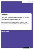 Abbildung von: Welchen Einfluss haben Influencer auf das Kaufverhalten von Sportlern? - GRIN Verlag