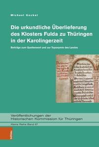 Abbildung von: Die urkundliche Überlieferung des Klosters Fulda zu Thüringen in der Karolingerzeit - Böhlau