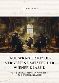 Abbildung von: Paul Wranitzky:  Der vergessene Meister der Wiener Klassik - tredition