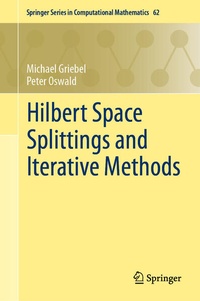 Enlarge image Cover: Hilbert Space Splittings and Iterative Methods - Springer