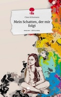 Cover: Mein Schatten, der mir folgt. Life is a Story - story.one - story.one publishing