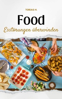 Abbildung von: Food - Essstörungen überwinden - epubli