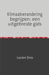 Abbildung von: Klimaatverandering begrijpen: een uitgebreide gids - epubli