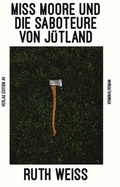 Cover: Miss Moore und die Saboteure von J&uuml;tland - Verlag Edition AV