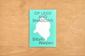Cover: Of Legs and Shadows - Edition Haus am Gern