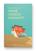Cover: Was noch kommt - Elster & Salis Verlag GmbH