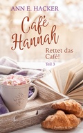Cover: Cafe Hannah - Teil 3 - Caf&eacute; Hannah