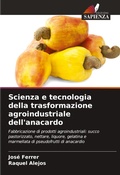Cover: Scienza e tecnologia della trasformazione agroindustriale dell'anacardo - Edizioni Sapienza